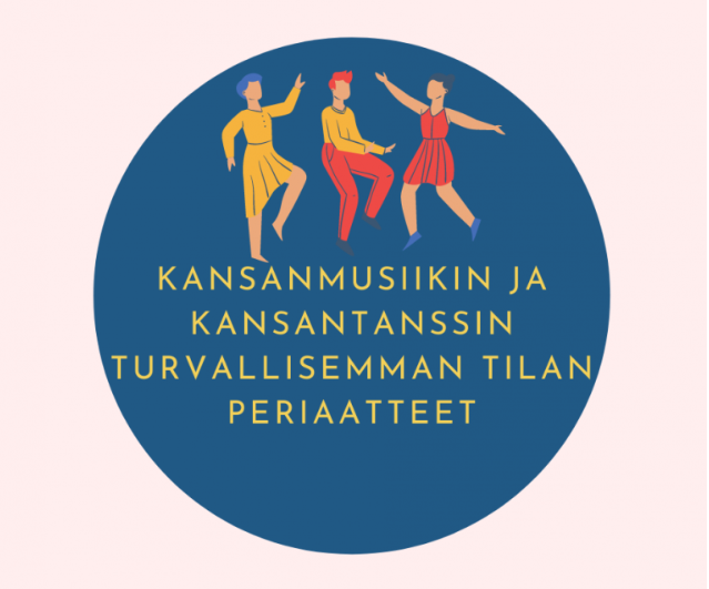 Turvallisen Tilan Periaatteet | Suomalaisen Kansantanssin Ystävät Ry